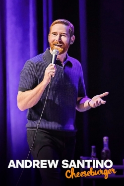 Watch Andrew Santino: Cheeseburger Movies for Free