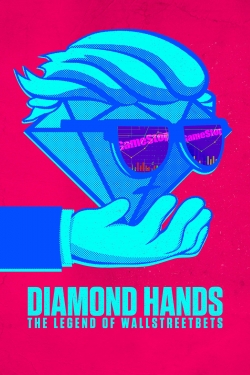 Watch Diamond Hands: The Legend of WallStreetBets Movies for Free