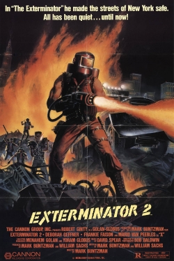 Watch Exterminator 2 Movies for Free