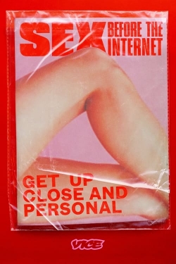 Watch Sex Before The Internet Movies for Free