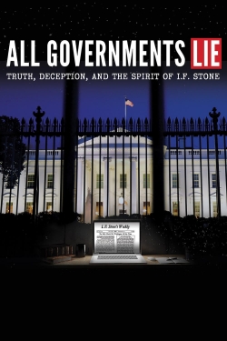Watch All Governments Lie: Truth, Deception, and the Spirit of I.F. Stone Movies for Free