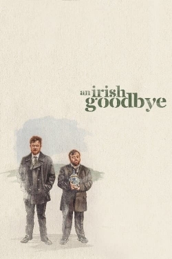 Watch An Irish Goodbye Movies for Free