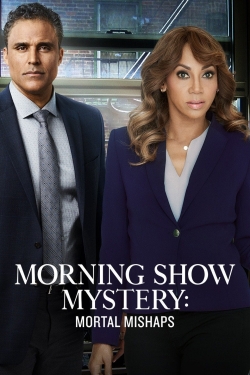 Watch Morning Show Mystery: Mortal Mishaps Movies for Free