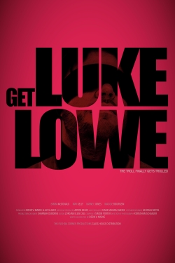 Watch Get Luke Lowe Movies for Free