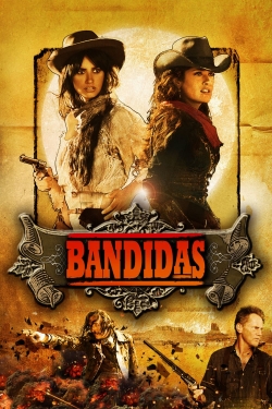 Watch Bandidas Movies for Free