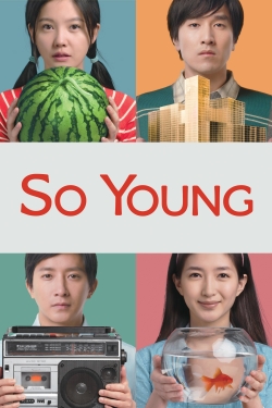 Watch So Young Movies for Free