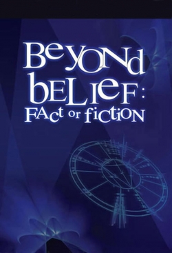 Watch Beyond Belief: Fact or Fiction Movies for Free