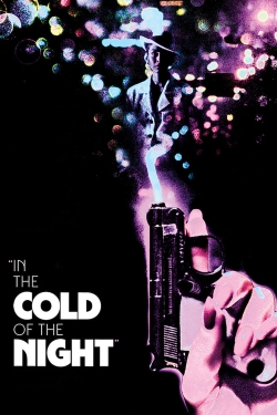 Watch In the Cold of the Night Movies for Free