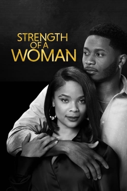 Watch Strength of a Woman Movies for Free