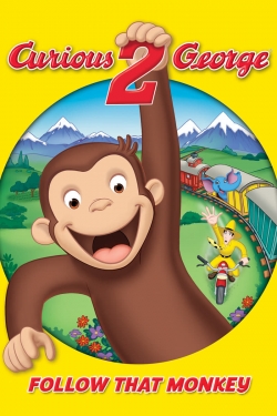 Watch Curious George 2: Follow That Monkey! Movies for Free