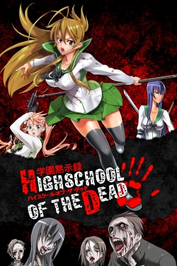Watch Highschool of the Dead Movies for Free