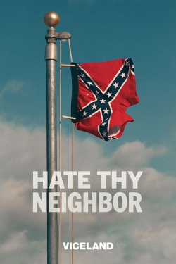 Watch Hate Thy Neighbor Movies for Free