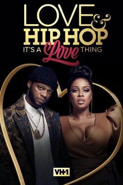 Watch Love & Hip Hop: It’s a Love Thing Movies for Free