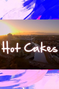 Watch Hot Cakes Movies for Free