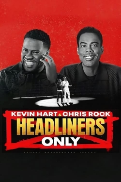 Watch Kevin Hart & Chris Rock: Headliners Only Movies for Free