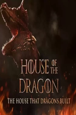 Watch The House That Dragons Built Movies for Free