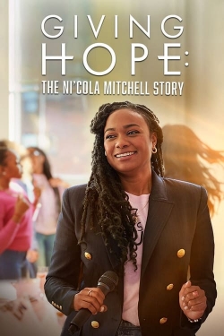 Watch Giving Hope: The Ni'cola Mitchell Story Movies for Free