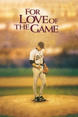 Watch For Love of the Game Movies for Free