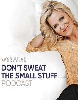 Watch Don't Sweat the Small Stuff: The Kristine Carlson Story Movies for Free