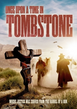 Watch Once Upon a Time in Tombstone Movies for Free