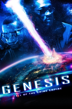 Watch Genesis: Fall of the Crime Empire Movies for Free