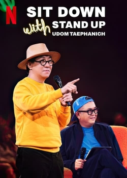 Watch Sit Down with Stand Up Udom Taephanich Movies for Free