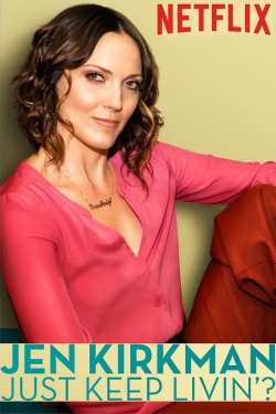 Watch Jen Kirkman: Just Keep Livin'? Movies for Free