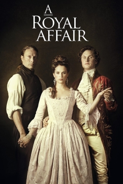 Watch A Royal Affair Movies for Free