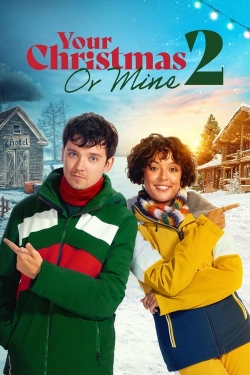Watch Your Christmas or Mine 2 Movies for Free