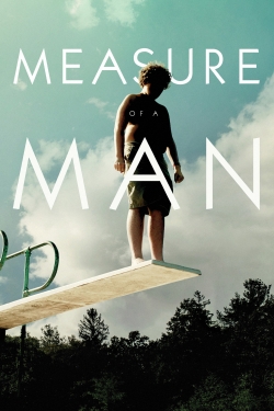 Watch Measure of a Man Movies for Free