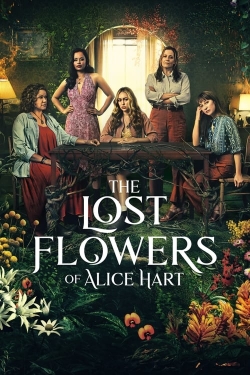 Watch The Lost Flowers of Alice Hart Movies for Free