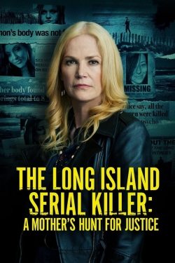 Watch The Long Island Serial Killer: A Mother's Hunt for Justice Movies for Free