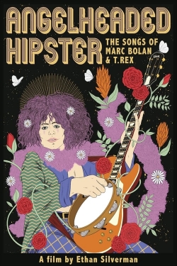 Watch Angelheaded Hipster: The Songs of Marc Bolan & T. Rex Movies for Free