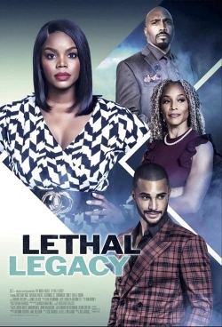 Watch Lethal Legacy Movies for Free