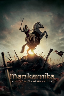 Watch Manikarnika: The Queen of Jhansi Movies for Free