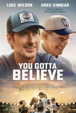 Watch You Gotta Believe Movies for Free