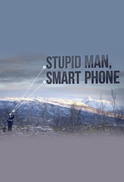 Watch Stupid Man, Smart Phone Movies for Free