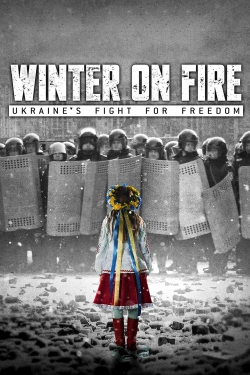 Watch Winter on Fire: Ukraine's Fight for Freedom Movies for Free
