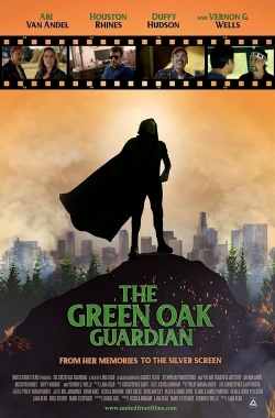 Watch The Green Oak Guardian Movies for Free