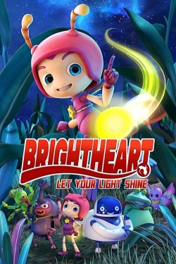 Watch Brightheart Movies for Free
