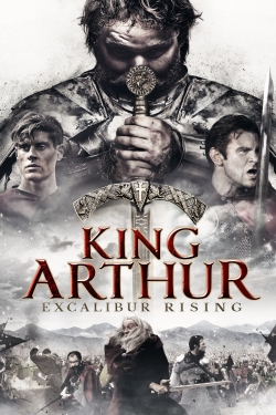 Watch King Arthur: Excalibur Rising Movies for Free