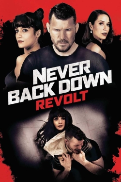 Watch Never Back Down: Revolt Movies for Free