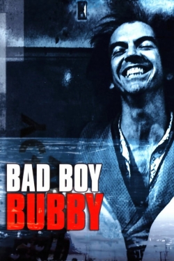 Watch Bad Boy Bubby Movies for Free