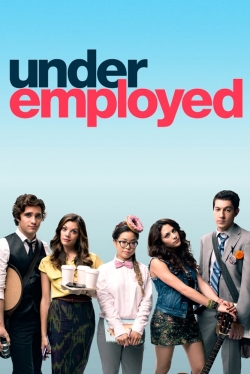 Watch Underemployed Movies for Free