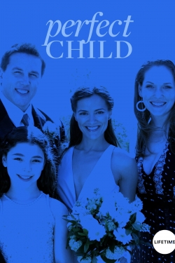 Watch Perfect Child Movies for Free
