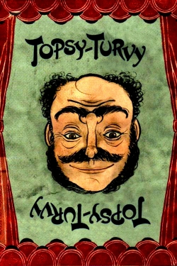 Watch Topsy-Turvy Movies for Free