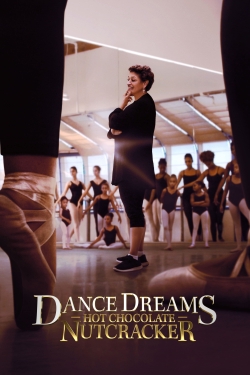 Watch Dance Dreams: Hot Chocolate Nutcracker Movies for Free