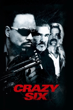 Watch Crazy Six Movies for Free