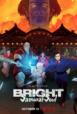 Watch Bright: Samurai Soul Movies for Free