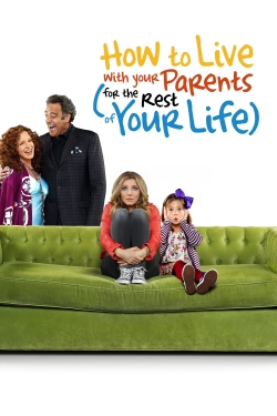 Watch How to Live With Your Parents (For the Rest of Your Life) Movies for Free